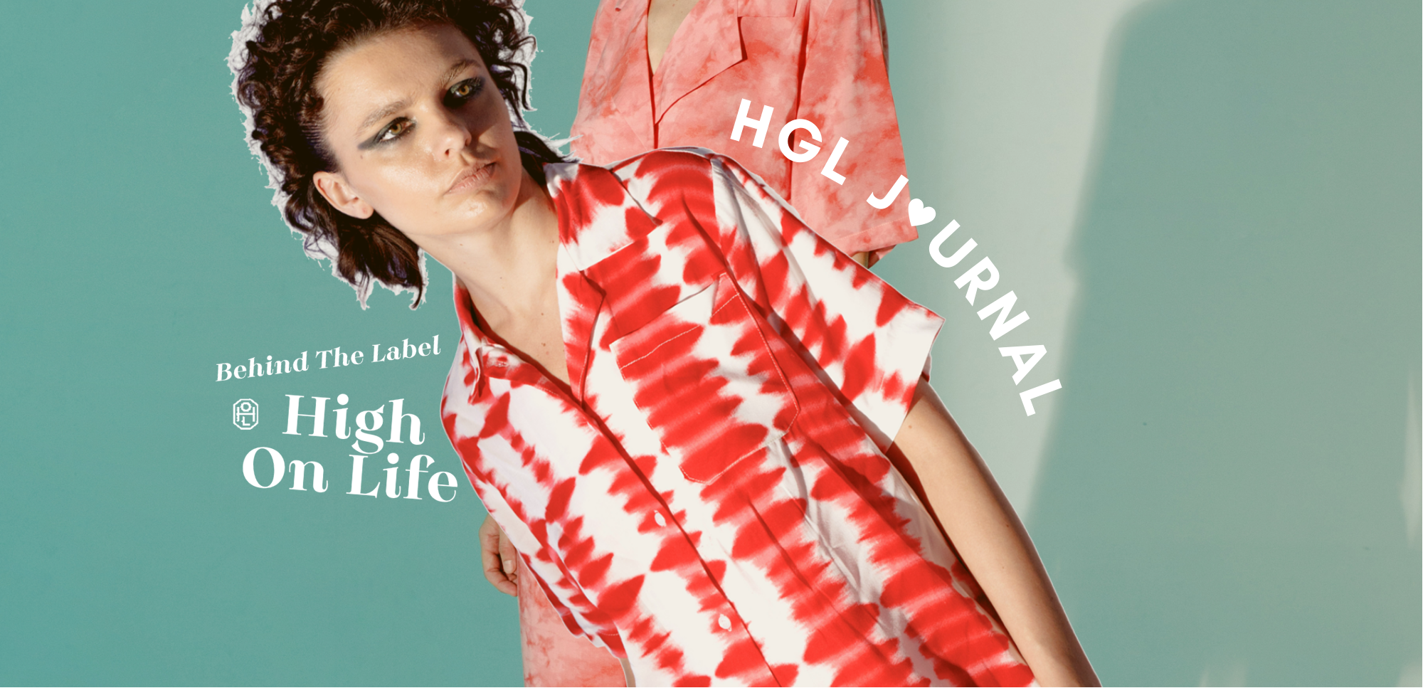 HGL JOURNAL : BEHIND THE LABEL HIGH ON LIFE