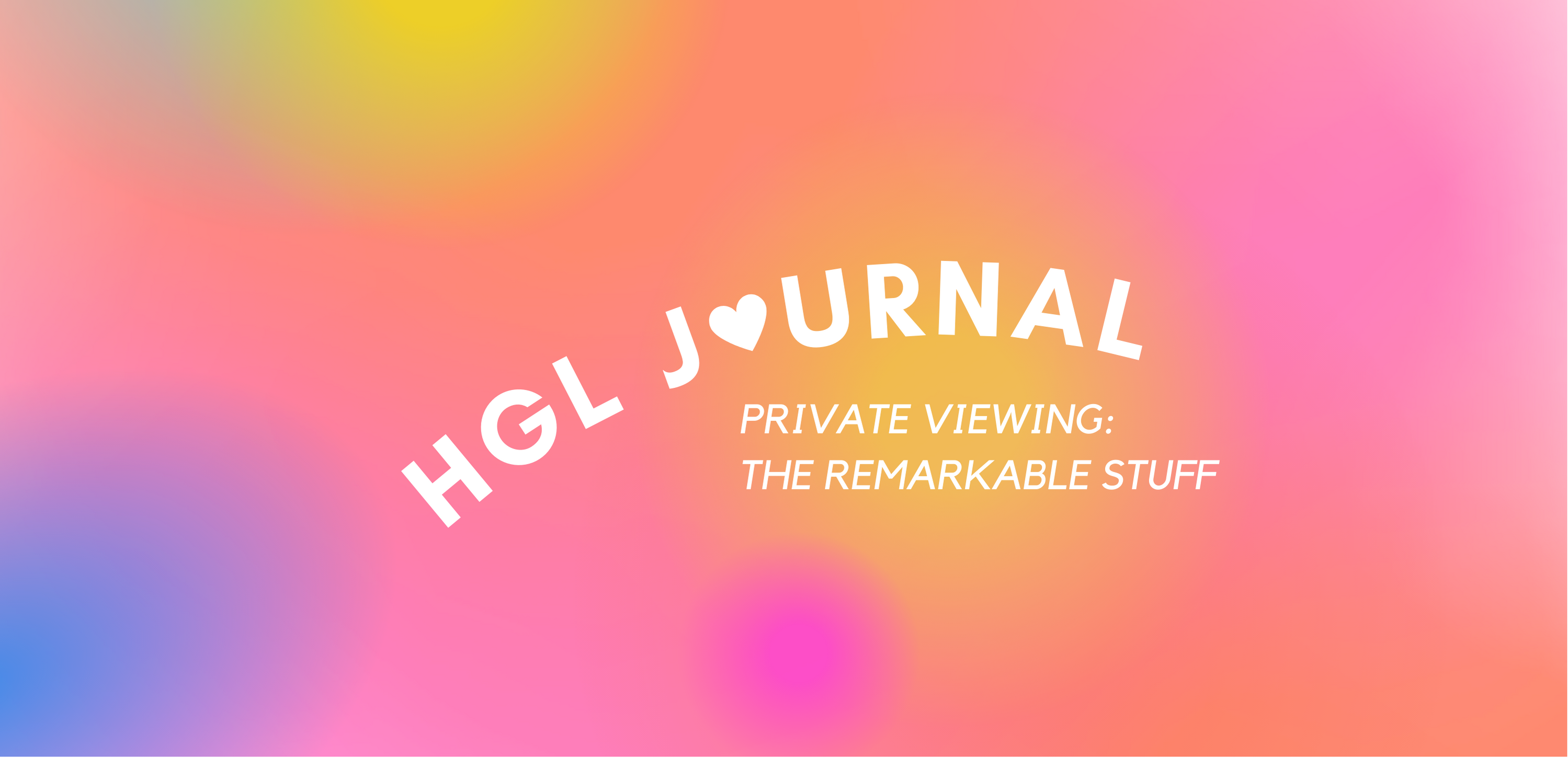 PRIVATE VIEWING: THE REMARKABLE STUFF