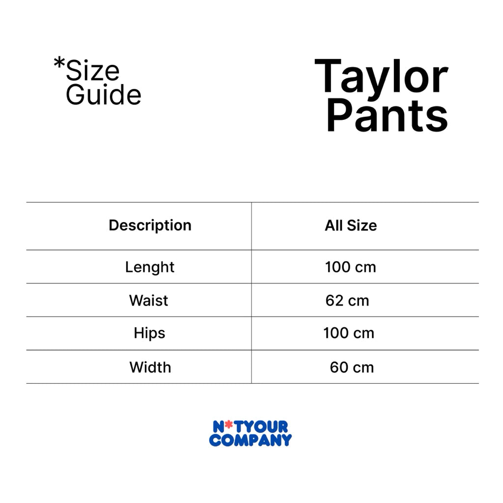Taylor Pants - Not Your Company