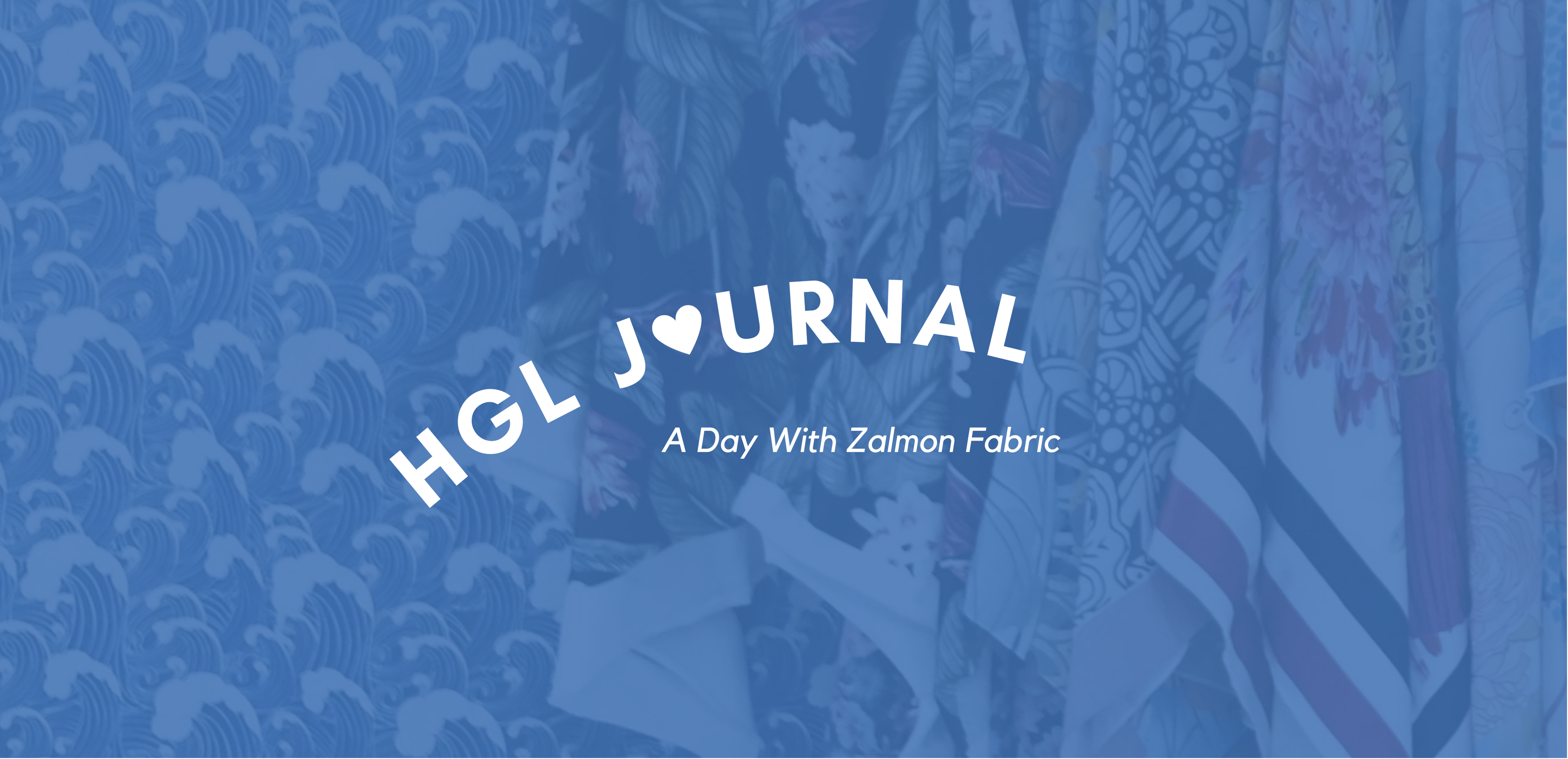 HGL A DAY WITH ZALMON FABRIC