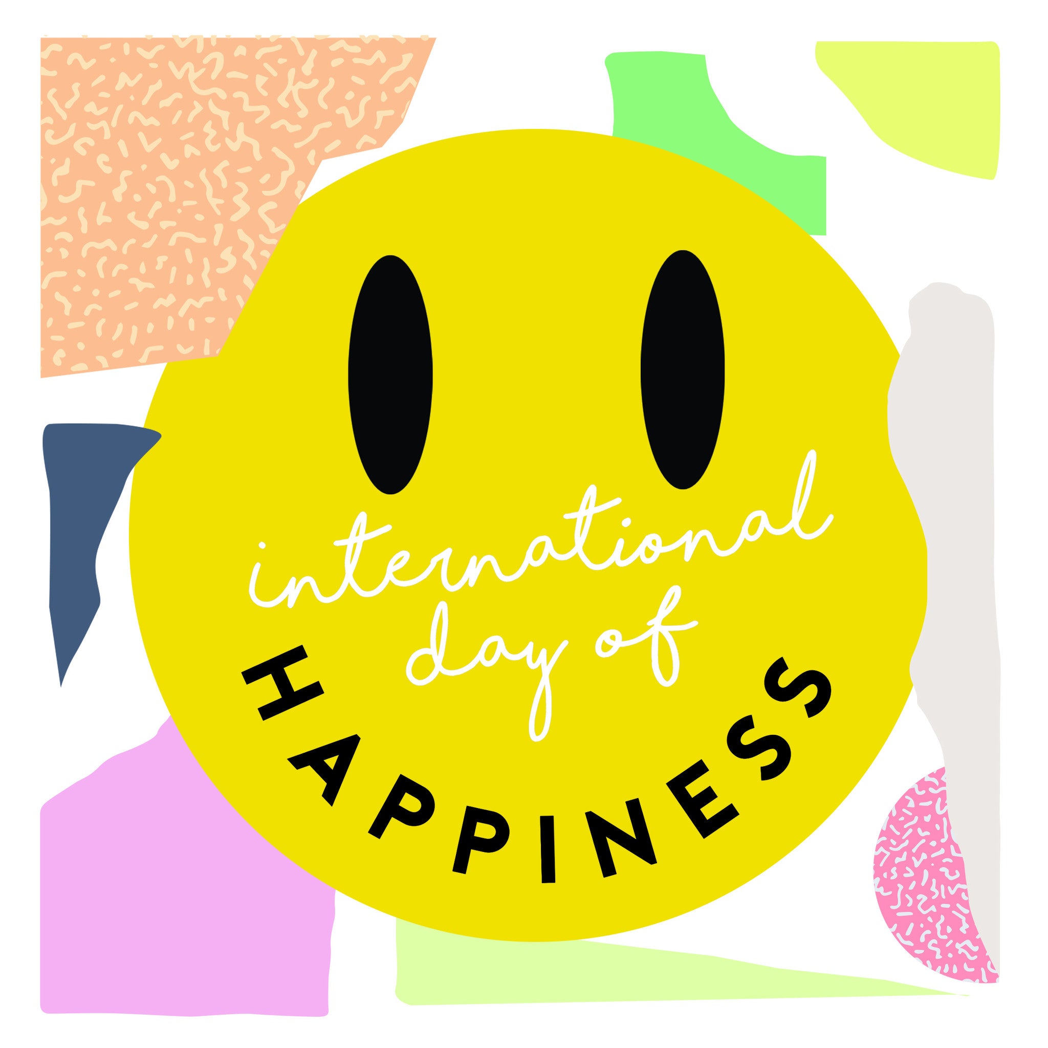 Happy International day of Happiness!